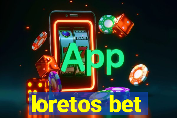 loretos bet